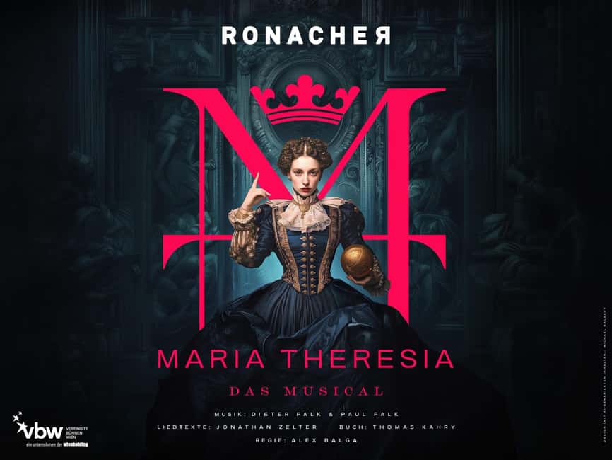 Vienna: MARIA THERESIA - THE MUSICAL at Ronacher Theatre - The story of Maria Theresia: power, pressure, and real stakes